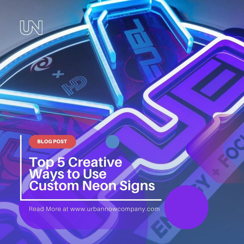 Top 5 Creative Ways to Use Custom Neon Signs