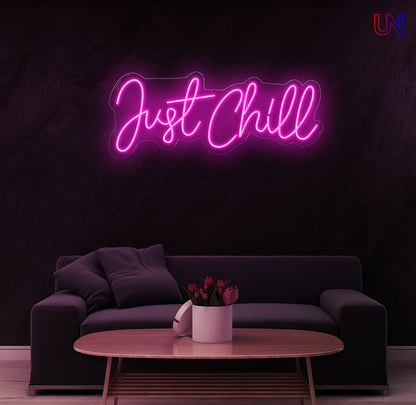 Just Chill custom Neon Sign for Lounge, Bedroom, Game Room