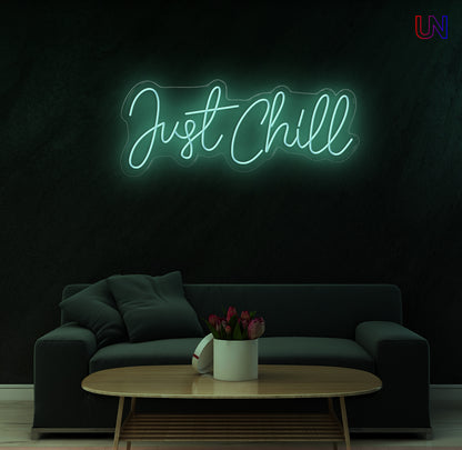 Just Chill custom Neon Sign for Lounge, Bedroom, Game Room